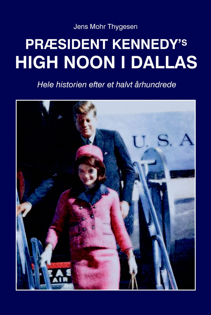 Præsident Kennedy's High Noon i Dallas